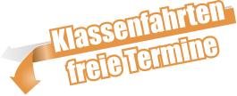 Klassenfahrten   freie Termine
